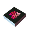 "YOU ROCK." Matchbox