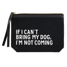  Black Canvas Pouch - Can't Bring My Dog