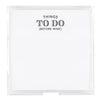 Square Notepaper with Acrylic Tray - Things To Do (Before Wine)
