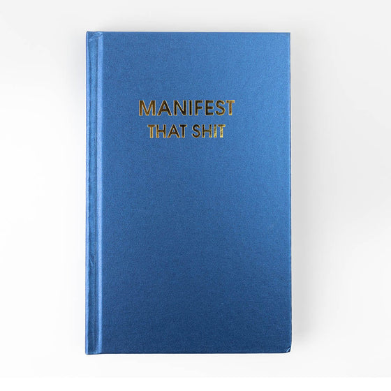 Manifest That Shit Hardcover Journal