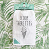 Scoop, There It Is Dish Towel