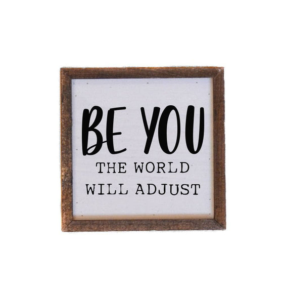 "Be You" Sign